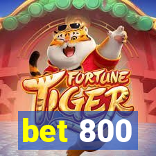 bet 800